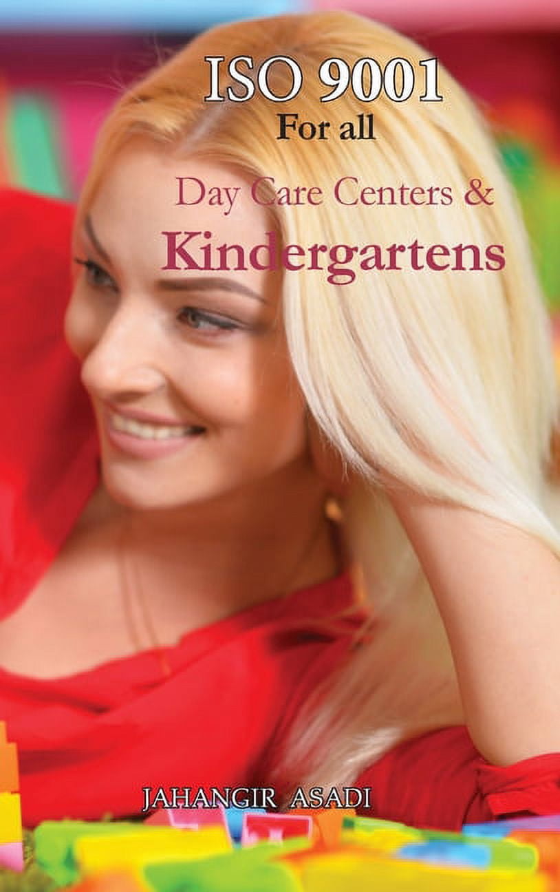 Easy ISO ISO 9001 for all Day Care Centers and Kindergartens: ISO 9000 For all employees and employers, Book 9, (Hardcover)
