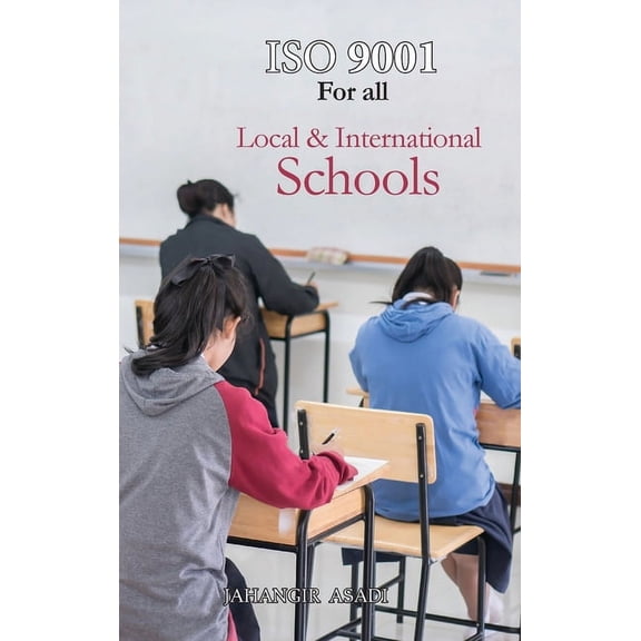 Easy ISO ISO 9001 for all Local and International Schools: ISO 9000 For all employees and employers, Book 7, (Hardcover)