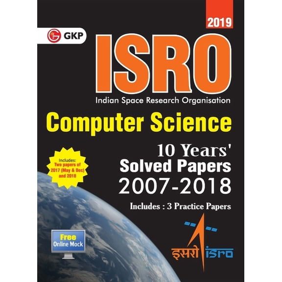 ISRO Computer Science - Previous Years' Solved Papers (2008-2018), (Paperback)