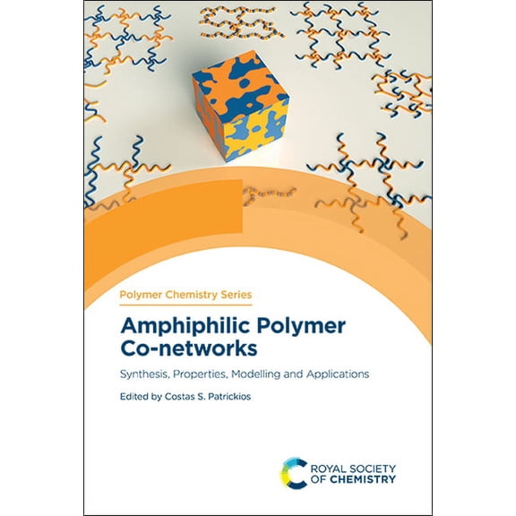 Polymer Chemistry Amphiphilic Polymer Co-Networks: Synthesis, Properties, Modelling and Applications, Book 33, (Hardcover)