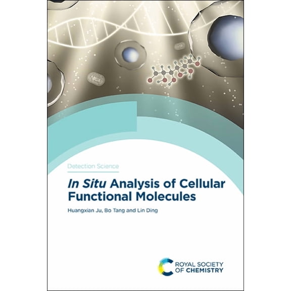 Detection Science In Situ Analysis of Cellular Functional Molecules, Book 16, (Hardcover)