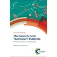 thumbnail image 1 of ISSN: Mechanochromic Fluorescent Materials: Phenomena, Materials and Applications (Hardcover), 1 of 1