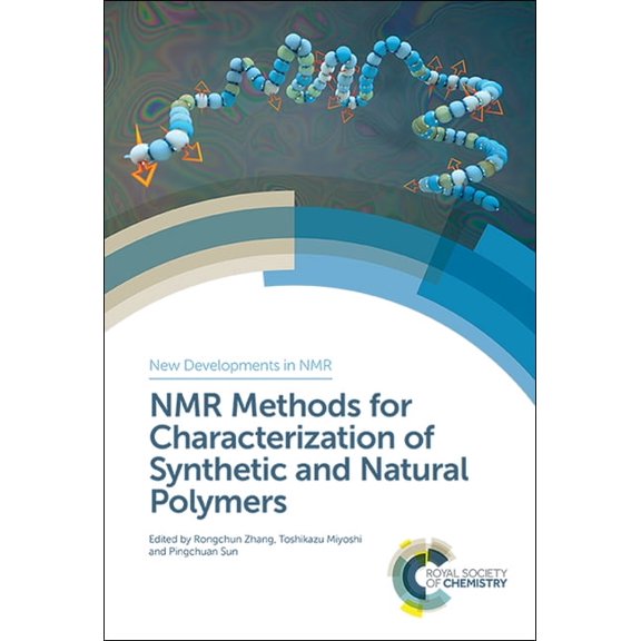 New Developments in NMR NMR Methods for Characterization of Synthetic and Natural Polymers, Book 20, (Hardcover)