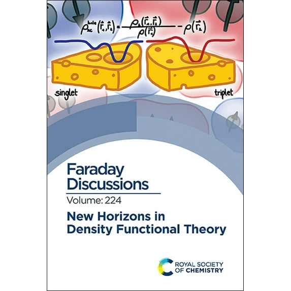 Faraday Discussions New Horizons in Density Functional Theory: Faraday Discussion 224, Book 224, (Hardcover)