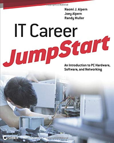 Pre-Owned It Career Jumpstart: An Introduction to PC Hardware, Software, and Networking (Paperback) 1118206150 9781118206157