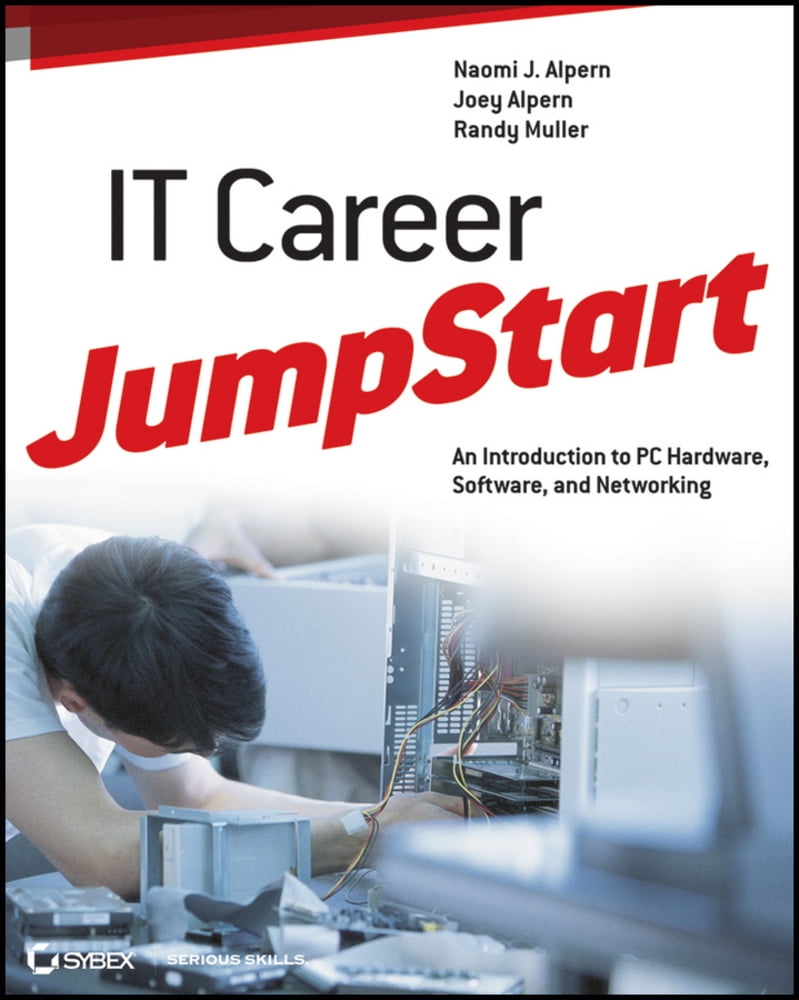 Pre-Owned It Career Jumpstart: An Introduction to PC Hardware, Software, and Networking (Paperback) 1118206150 9781118206157
