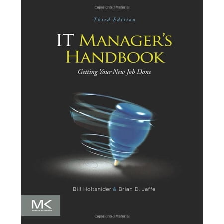 Pre-Owned IT Manager s Handbook: Getting Your New Job Done (Paperback) 0124159494 9780124159495