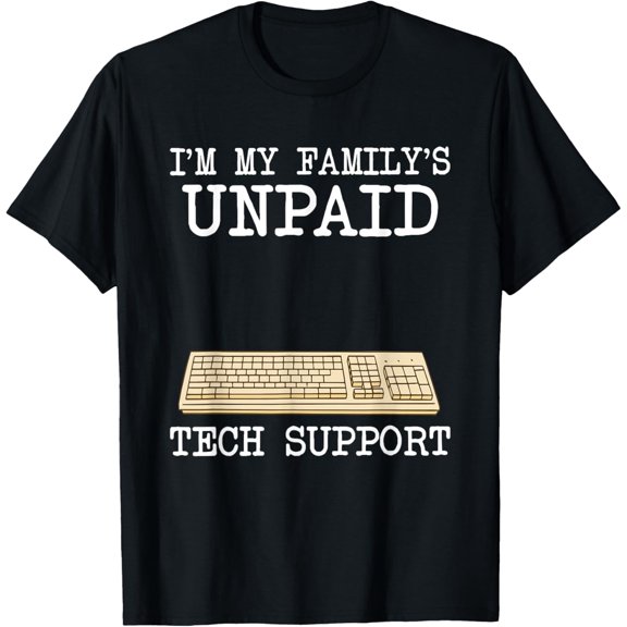 IT Nerd Geek Computer I'm My Family's Unpaid Tech Support T-Shirt
