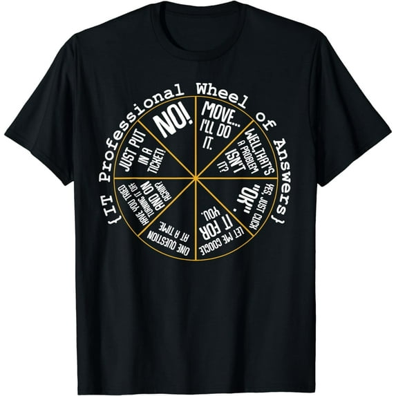 IT Professional Funny Wheel Of Answers Tech Support Job Work T-Shirt