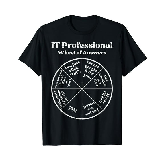 IT Professional Wheel Of Answers Fun Tech Support Men Women T-Shirt