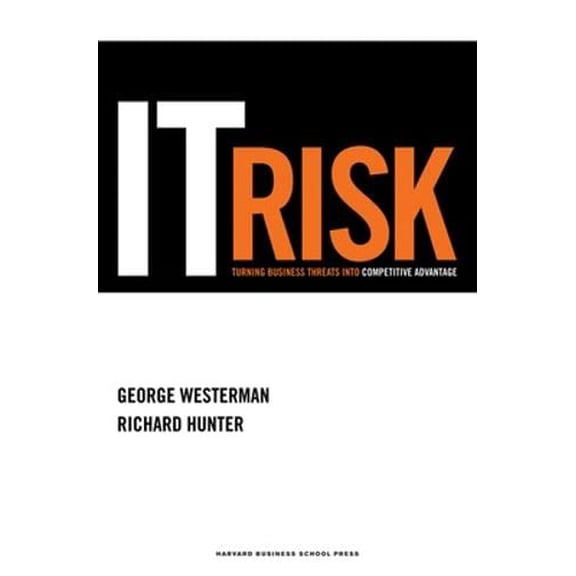 Pre-Owned IT Risk: Turning Business Threats into Competitive Advantage Paperback