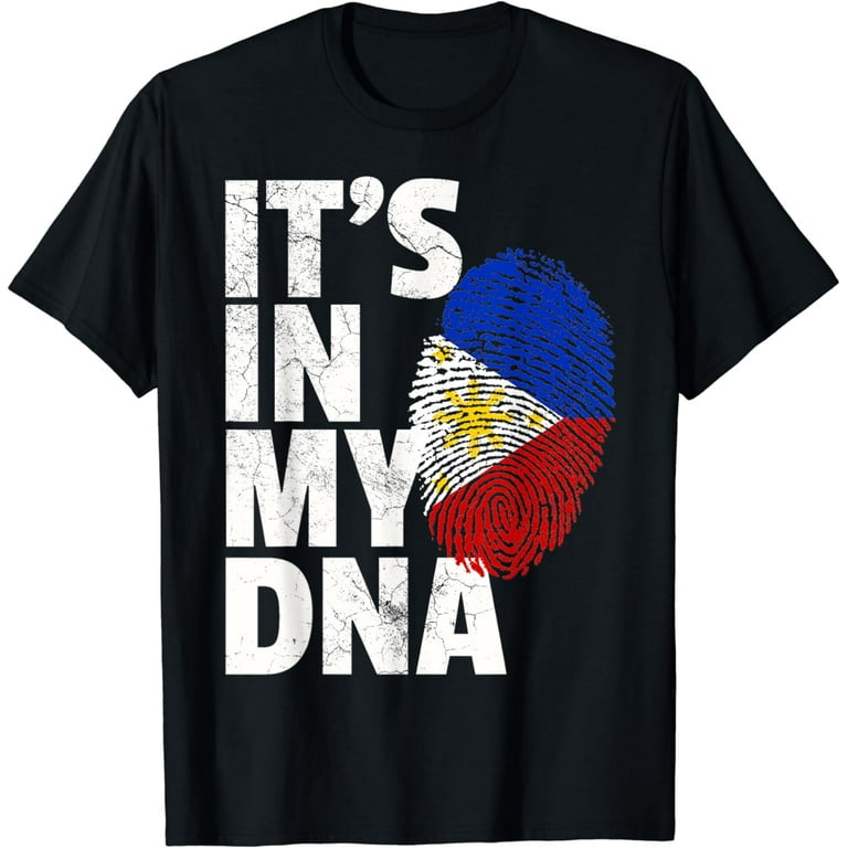 It's In My Dna Filipino Flag Philippines Pride Men Women T-Shirt It's In My Dna Filipino Flag Philippines Pride Men Women T-Shirt