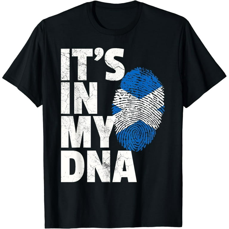 Scotland It's In My Dna Scottish Flag T-Shirt Scotland It's In My Dna Scottish Flag T-Shirt