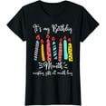 thumbnail image 1 of IT'S MY BIRTHDAY MONTH T-SHIRT ACCEPTING GIFTS ALL MONTH, 1 of 3