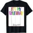 thumbnail image 1 of IT´S MY BIRTHDAY SIGN MY SHIRT T-Shirt, 1 of 4