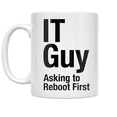 thumbnail image 1 of IT Support Humor Design - IT Guy - 11 oz Ceramic Coffee Mug, 1 of 3