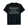 thumbnail image 1 of IT Tech Guy T Shirt For Gift: The Man Myth Technology Legend T-Shirt, 1 of 5