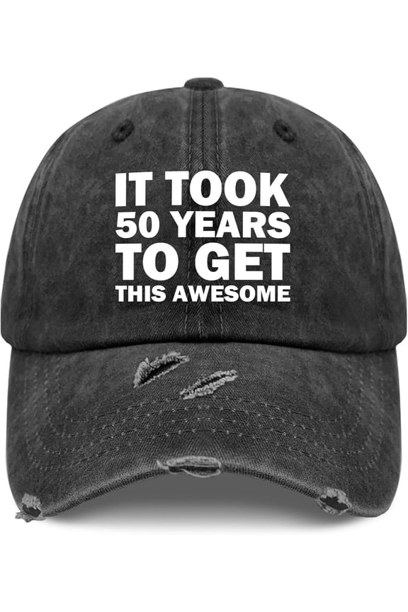 IT Took 50 Years to GET This Awesome Hat Women Dad Hat