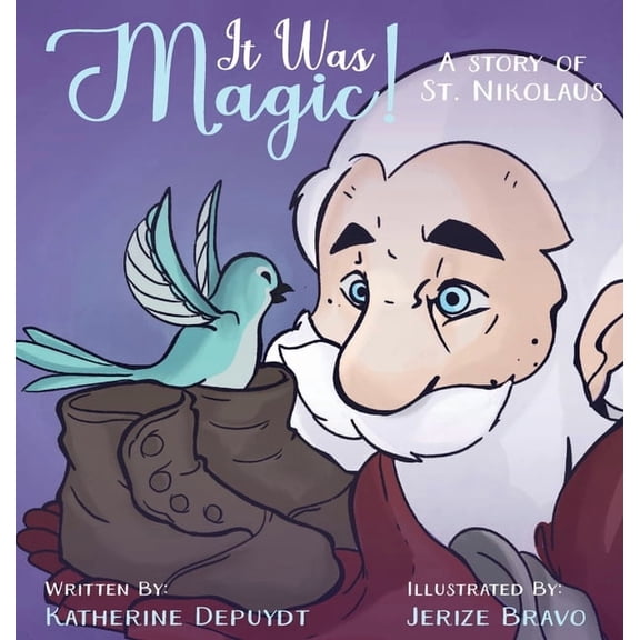 IT WAS MAGIC! A story of St Nikolaus, (Hardcover)