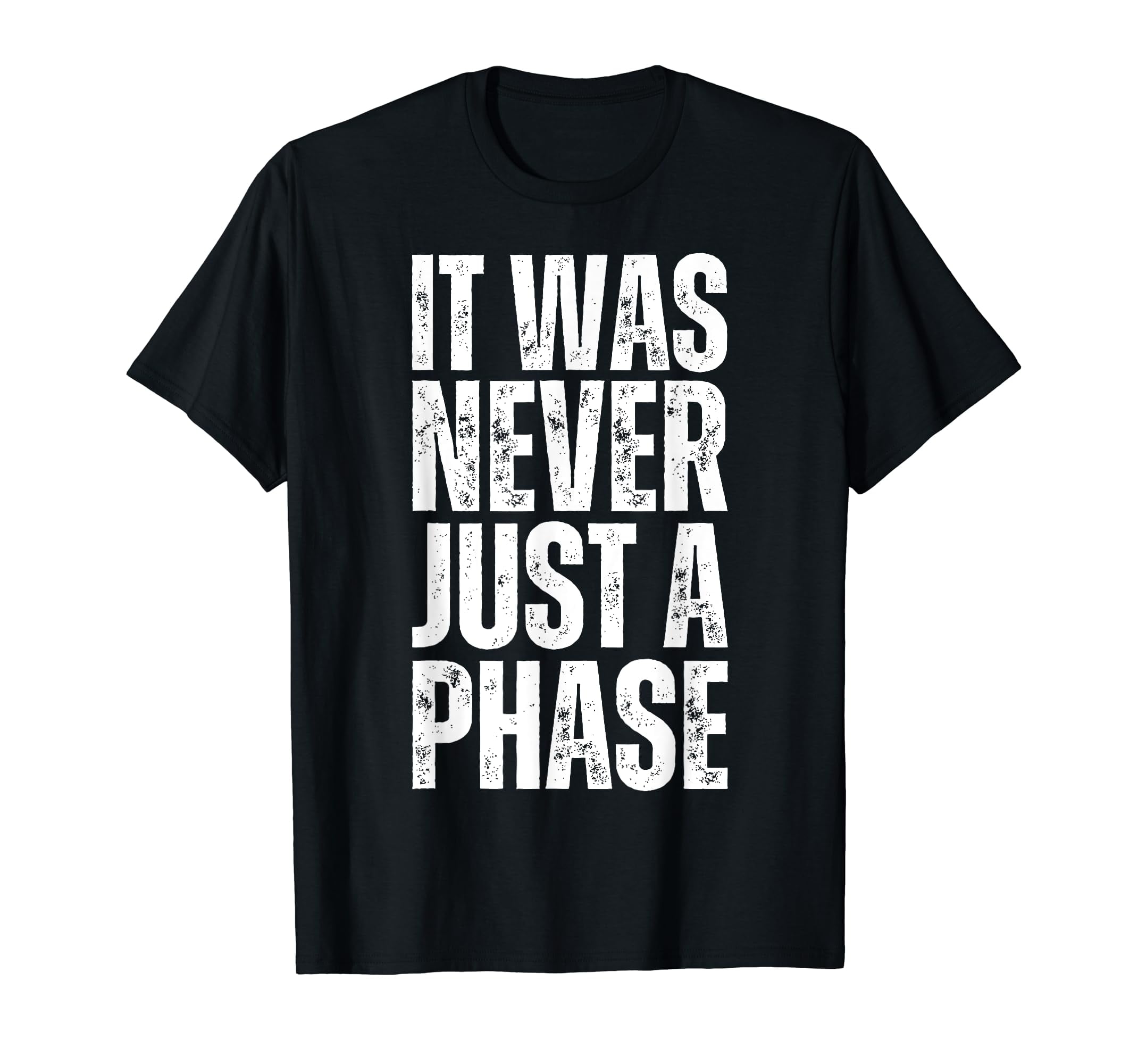 It's Not A Phase It's A Lifestyle IT WAS NEVER JUST A PHASE , Its A Lifestyle :Elder Still Emo T-Shirt