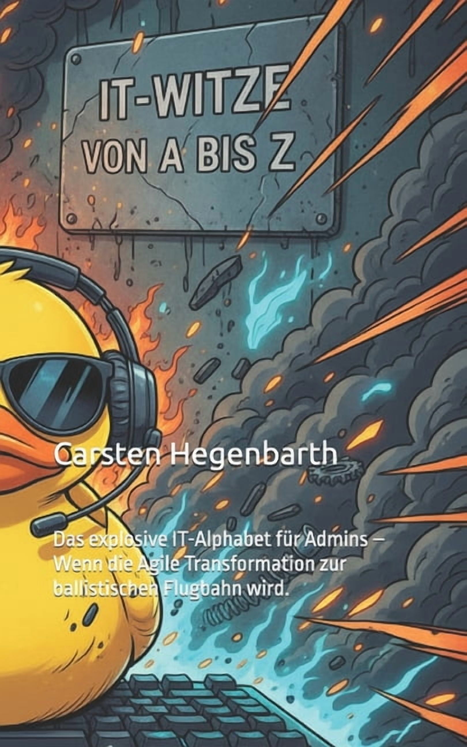 IT-Witze von A bis Z: Das explosive IT-Alphabet fÃ¼r Admins - Wenn die ...