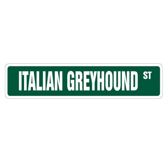 ITALIAN GREYHOUND Street Sign dog lover race racing pet | Indoor/Outdoor | 24" Wide