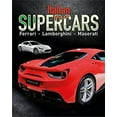 thumbnail image 1 of Pre-Owned Supercars : Italian Supercars - Ferrari Lamborghini Pagani Supercars: Italian Supercars (Hardcover) 9781445151373, 1 of 1