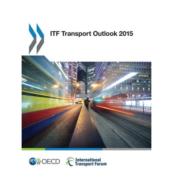 ITF Transport Outlook 2015, (Paperback)