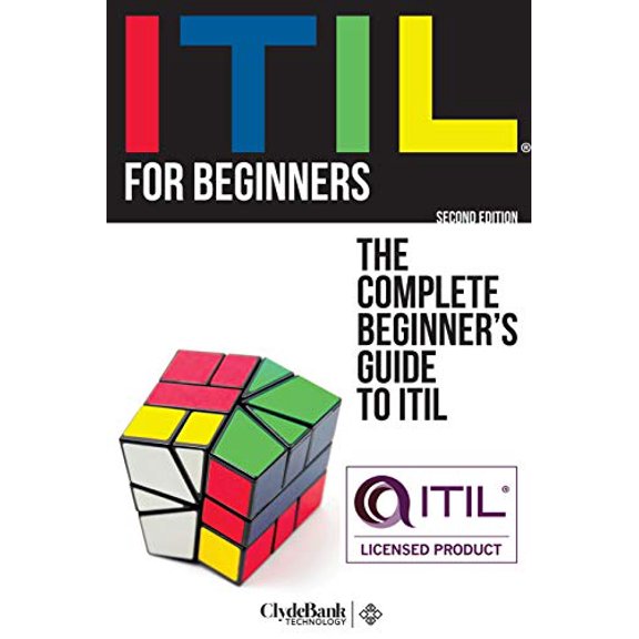 Pre-Owned ITIL For Beginners: The Complete Beginners' Guide to ITIL (Paperback) 1945051337 9781945051333