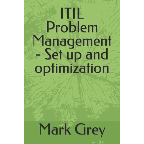 ITIL Problem Management - Set up and optimization (Paperback)