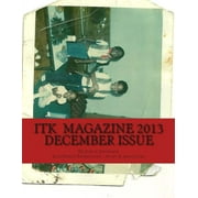 ITK Magazine 2013 December Issue Paperback