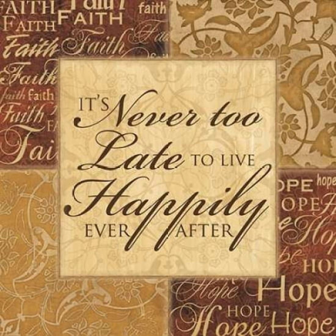 ITS NEVER TOO LATE Canvas Art - Piper Ballantyne (24 x 24)