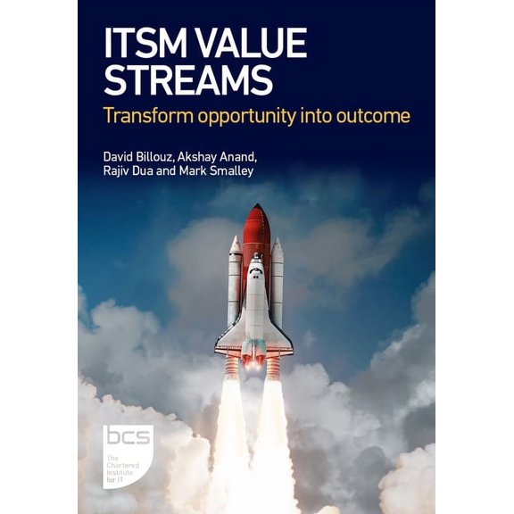 Itsm Value Streams: Transform Opportunity Into Outcome, (Paperback)