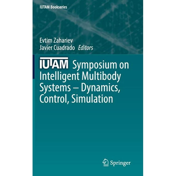 IUTAM Bookseries Iutam Symposium on Intelligent Multibody Systems - Dynamics, Control, Simulation, Book 33, (Hardcover)