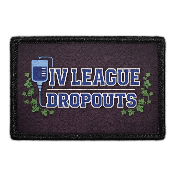 IV League Dropouts - Removable Patch