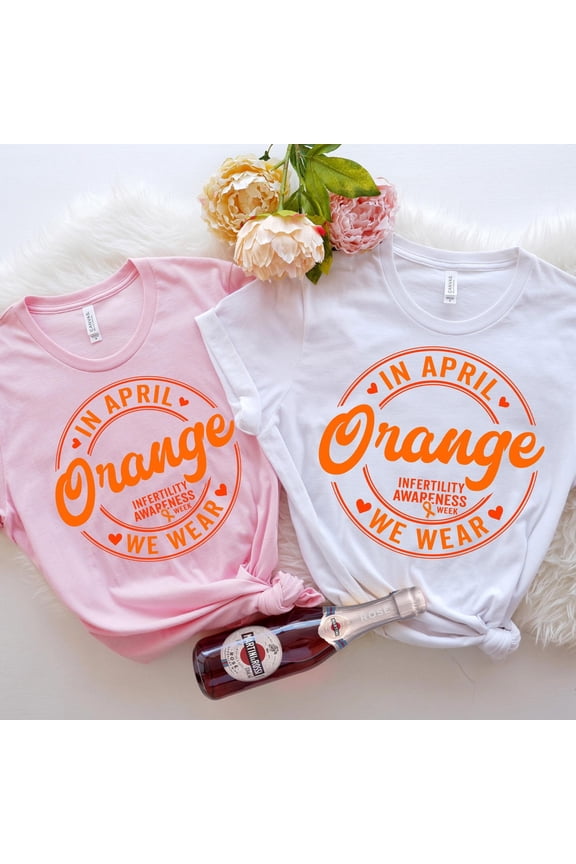 IVF Infertility Awareness Shirt We Wear Orange Tee IVF Mom Support Gift Miracle Transfer D