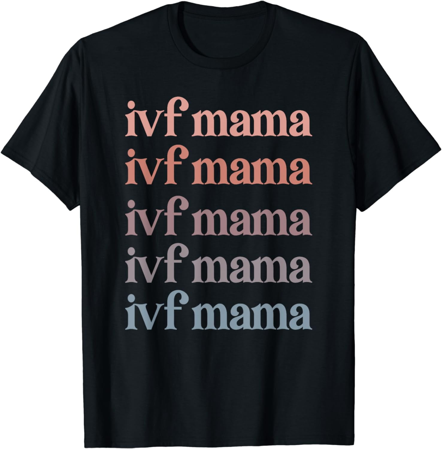 IVF Mama IVF Transfer Day Embryo Transfer IVF Mom TShirt