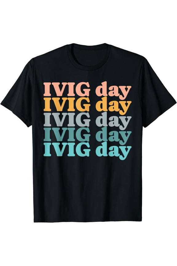 IVIG Infusion Day Autoimmune Disease CIDP ITP Therapy Retro T-Shirt