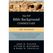 DR JOHN H WALTON; VICTOR H MATTHEWS; DR MARK W CHAVALAS IVP Bible Background Commentary Set: The IVP Bible Background Commentary: Old Testament (Hardcover)