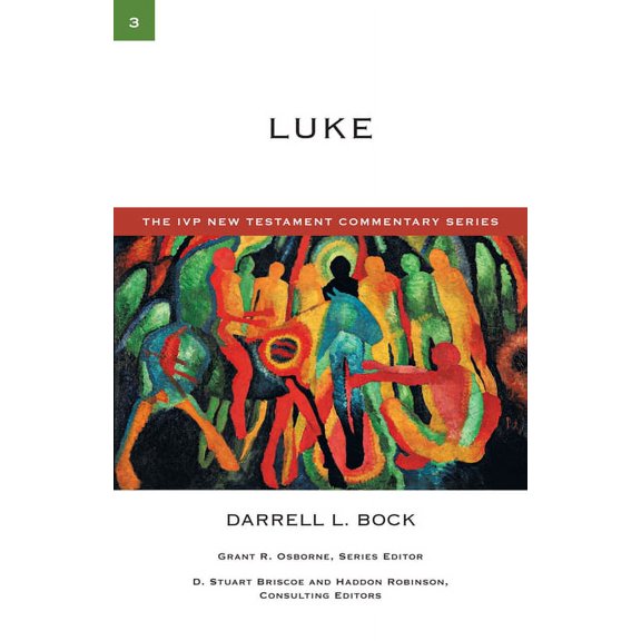 IVP New Testament Commentary Luke: A Commentary on the New Testament, Book 3, (Paperback)