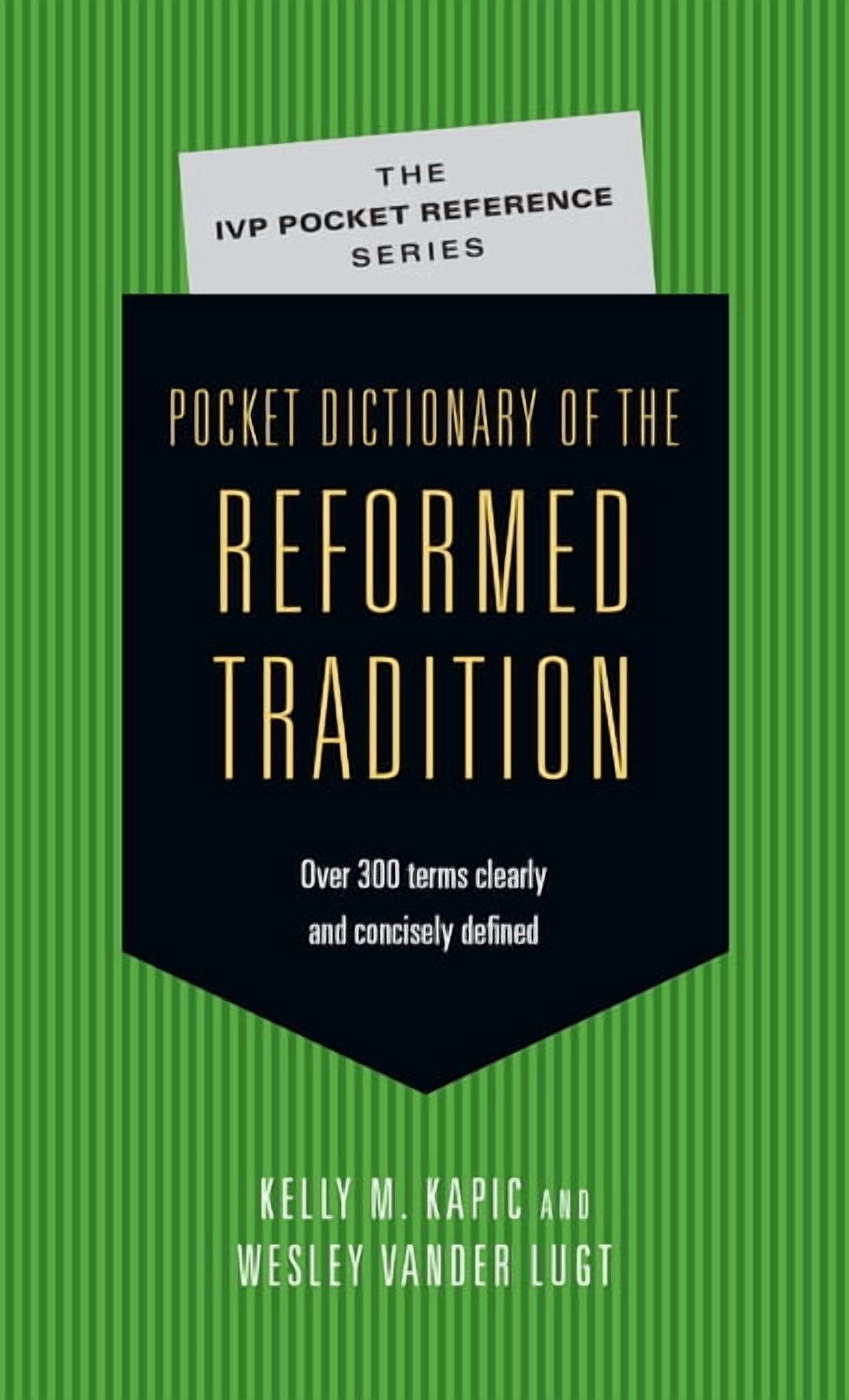 IVP Pocket Reference Pocket Dictionary of the Reformed Tradition ...