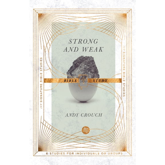 IVP Signature Bible Studies Strong and Weak Bible Study, (Paperback)