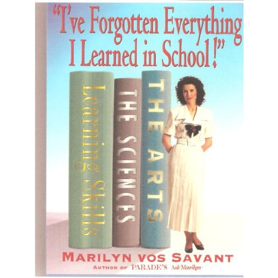 Pre-Owned I've Forgotten Everything I Learned in School!: A Refresher Course to Help You Reclaim Your Education (Paperback) 0312130899 9780312130893
