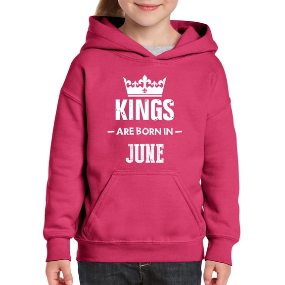 IWPF - Big Girls Hoodies and Sweatshirts - Birthday Gift Kings Are Born In June