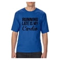 thumbnail image 1 of IWPF - Big Men's T-Shirt - Running Late is My Cardio, 1 of 5