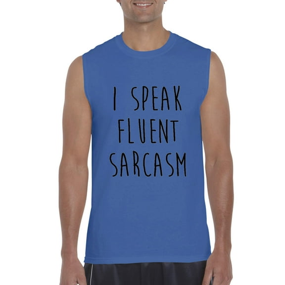 IWPF - Men's Graphic T-Shirt Sleeveless - I Speak Fluent Sarcasm