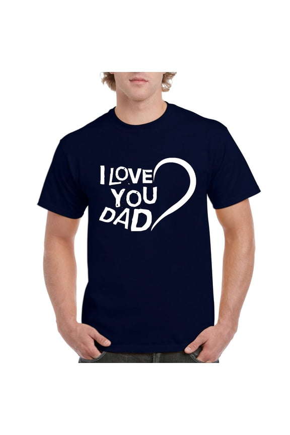 - Men's T-Shirt Short Sleeve - Dad I Love You