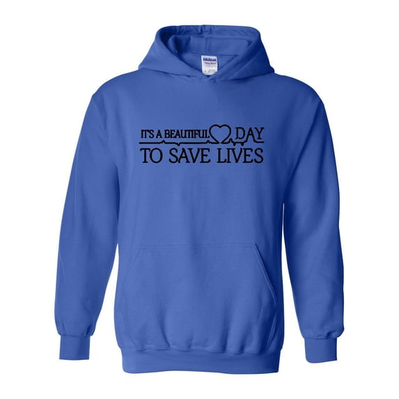 IWPF - Mens Plus Sweatshirts and Hoodies - It`s a Beautiful Day to Save Lives