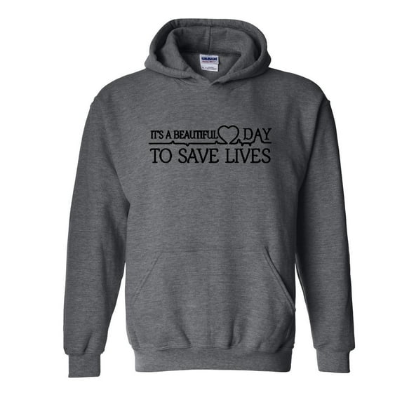 IWPF - Mens Sweatshirts and Hoodies - It`s a Beautiful Day to Save Lives