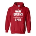 thumbnail image 1 of IWPF - Women Sweatshirts and Hoodies - Birthday Gift Queens Are Born in April, 1 of 5